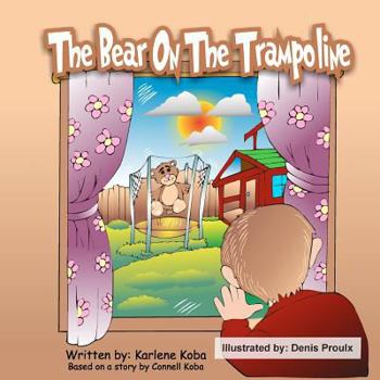 Paperback The Bear On The Trampoline Book
