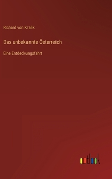 Hardcover Das unbekannte Österreich: Eine Entdeckungsfahrt [German] Book