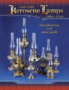 Hardcover Center-Draft Kerosene Lamps, 1884-1940 Book