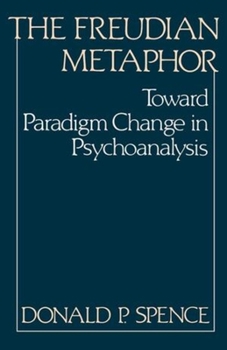 Paperback The Freudian Metaphor: Toward Paradigm Change in Psychoanalysis Book