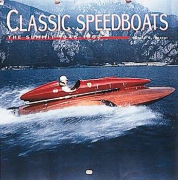Hardcover Classic Speedboats: The Summit 1945-1962 Book