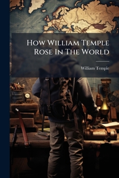 Paperback How William Temple Rose In The World Book