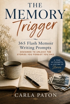 Paperback The Memory Trigger: 365 Flash Memoir Writing Prompts Designed to Unlock the Stories You Forgot You Had Book