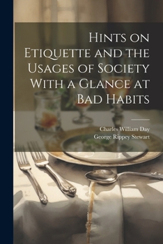 Paperback Hints on Etiquette and the Usages of Society With a Glance at Bad Habits Book