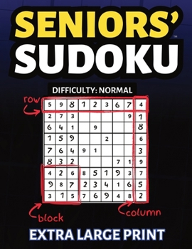 Seniors' Sudoku(TM): Normal Difficulty in Extra Large Print, One Puzzle Per Page (Solutions Included)