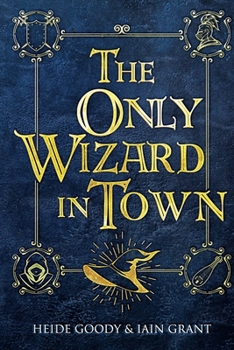 The Only Wizard in Town - Book #2 of the Newport Pagnall