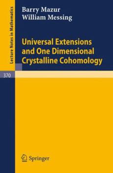 Paperback Universal Extensions and One Dimensional Crystalline Cohomology Book