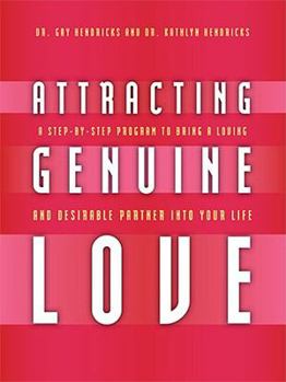 Paperback Attracting Genuine Love: A Step-By-Step Program to Bring a Loving and Desirable Partner Into Your Life [With CD (Audio)] Book