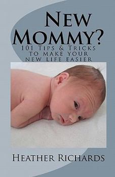 Paperback New Mommy?: Tips & Tricks to make your new life easier Book