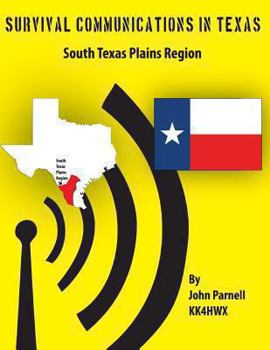 Survival Communications in Texas: South Texas Plains Region