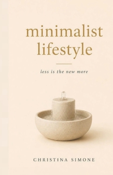 Paperback Minimalist Lifestyle Less is the New More Book