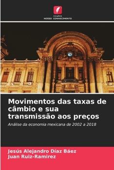 Paperback Movimentos das taxas de câmbio e sua transmissão aos preços [Portuguese] Book