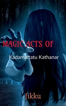 Paperback MAGIC ACTS OF Kadamattathu Kathanar Book
