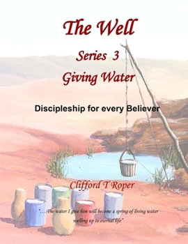 Paperback The Well Series 3, Giving Water: Serving others Book