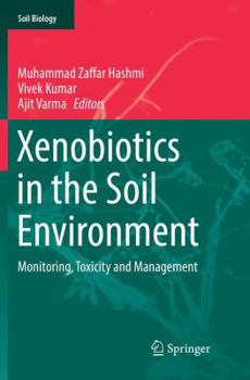 Paperback Xenobiotics in the Soil Environment: Monitoring, Toxicity and Management Book