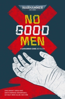 No Good Men - Book  of the Warhammer Crime