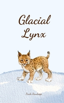 Paperback Glacial Lynx Book