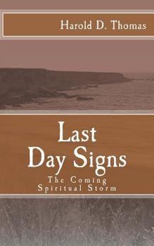 Paperback Last Day Signs: The Coming Spiritual Storm Book