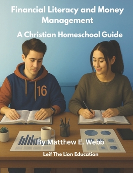 Paperback Financial Literacy and Money Management: A Christian Homeschool Guide Book