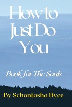 Paperback How To Just Do You: Book for The Souls Book