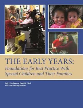 Paperback The Early Years: Foundations for Best Practice with Special Children and Their Families Book