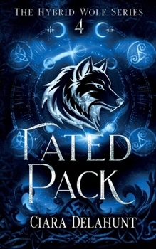 Paperback Fated Pack: The Hybrid Wolf Series: Book Four Book