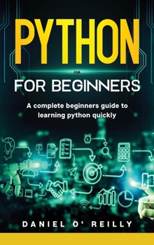 Hardcover Python for Beginners: A Complete Beginner's Guide to Learning Python Quickly Book