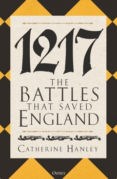 Hardcover 1217: The Battles That Saved England Book