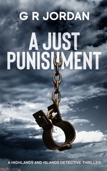 Paperback A Just Punishment: A Highlands and Islands Detective Thriller Book