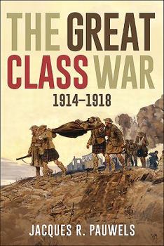 Paperback The Great Class War 1914-1918 Book