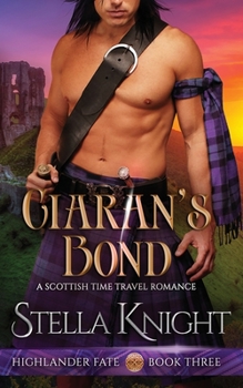 Paperback Ciaran's Bond: A Scottish Time Travel Romance Book