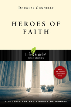 Paperback Heroes of Faith: 8 Studies for Individuals or Groups Book