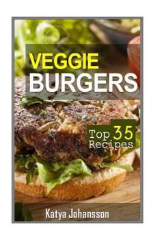 Paperback Veggie Burgers: Top 35 Veggie Burger Recipes Book