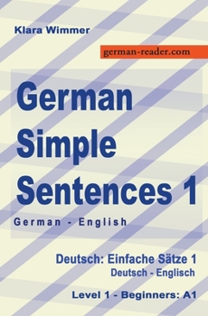 Paperback German Simple Sentences 1, German/English, Level 1 - Beginners: A1 (Textbook) [German] Book