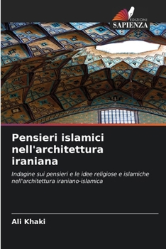 Paperback Pensieri islamici nell'architettura iraniana [Italian] Book