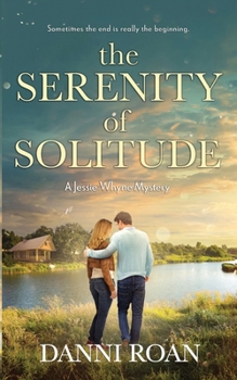 Paperback The Serenity of Solitude: A Jessie Whyne Mystery Book