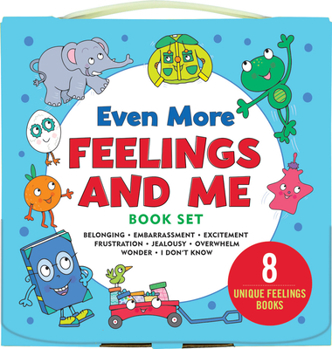 Paperback Even More Feelings & Me Box Set (8 Books to Help You Child Process Their Emotions; Belonging, Embarrassment, Excitement, Frustration, Jealousy, Feelin Book