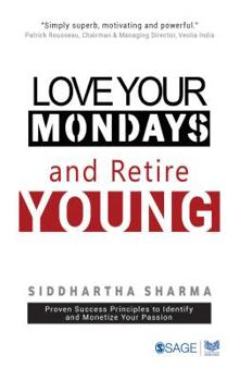 Paperback Love Your Mondays and Retire Young Book