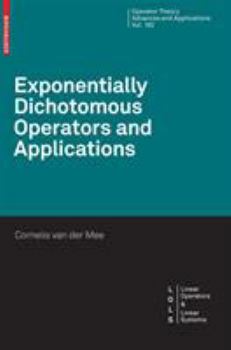 Hardcover Exponentially Dichotomous Operators and Applications Book