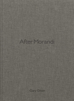 Hardcover After Morandi Book