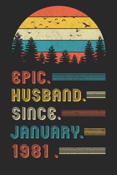 Epic Husband Since January 1981: Composition Notebook   39th Wedding Anniversary Gift for Him.