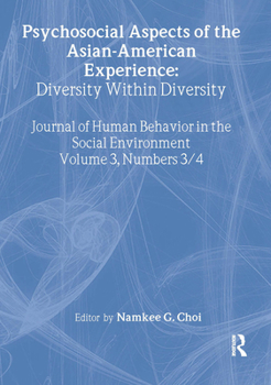 Hardcover Psychosocial Aspects of the Asian-American Experience: Diversity Within Diversity Book