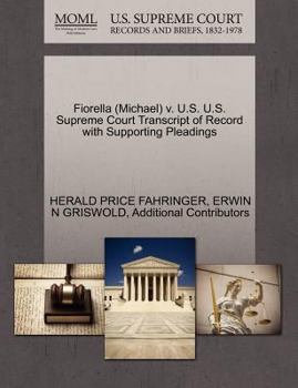 Paperback Fiorella (Michael) V. U.S. U.S. Supreme Court Transcript of Record with Supporting Pleadings Book