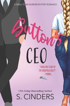 Paperback Sutton's CEO: A Small Town Murder Mystery Romance Book