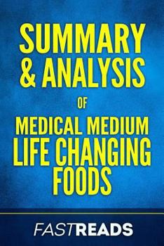 Paperback Summary & Analysis of Medical Medium Life Changing Foods: with Key Takeaways Book