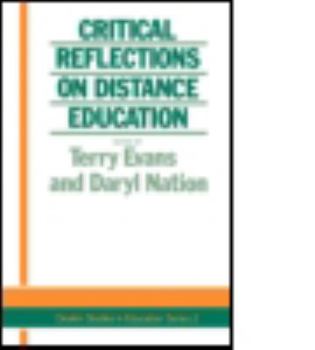 Critical Reflections on Distance Education - Book #2 of the Deakin Studies in Education