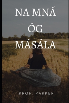 Paperback Na Mná Óg Másála [Irish] Book