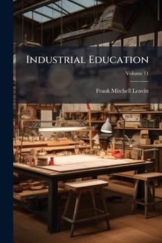 Paperback Industrial Education: Typical Experiments Described And Interpreted; Volume 11 Book
