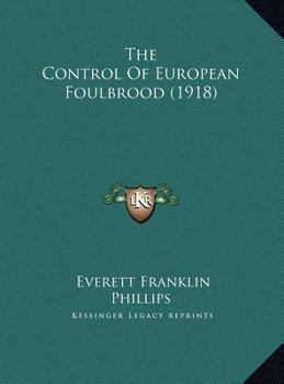 Hardcover The Control Of European Foulbrood (1918) Book