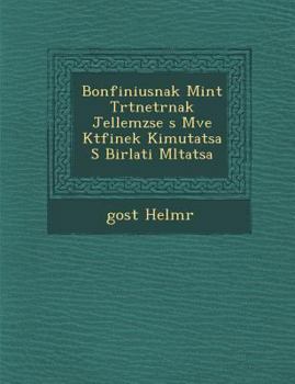 Bonfiniusnak Mint T Rt Net R Nak Jellemz Se S M Ve K TF Inek Kimutat Sa S Bir Lati M Ltat Sa